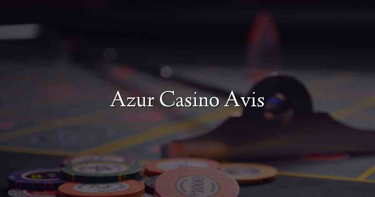 Azur Casino Avis