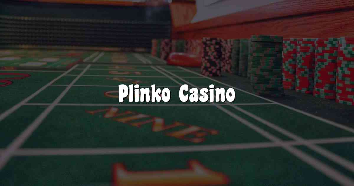 Plinko Casino