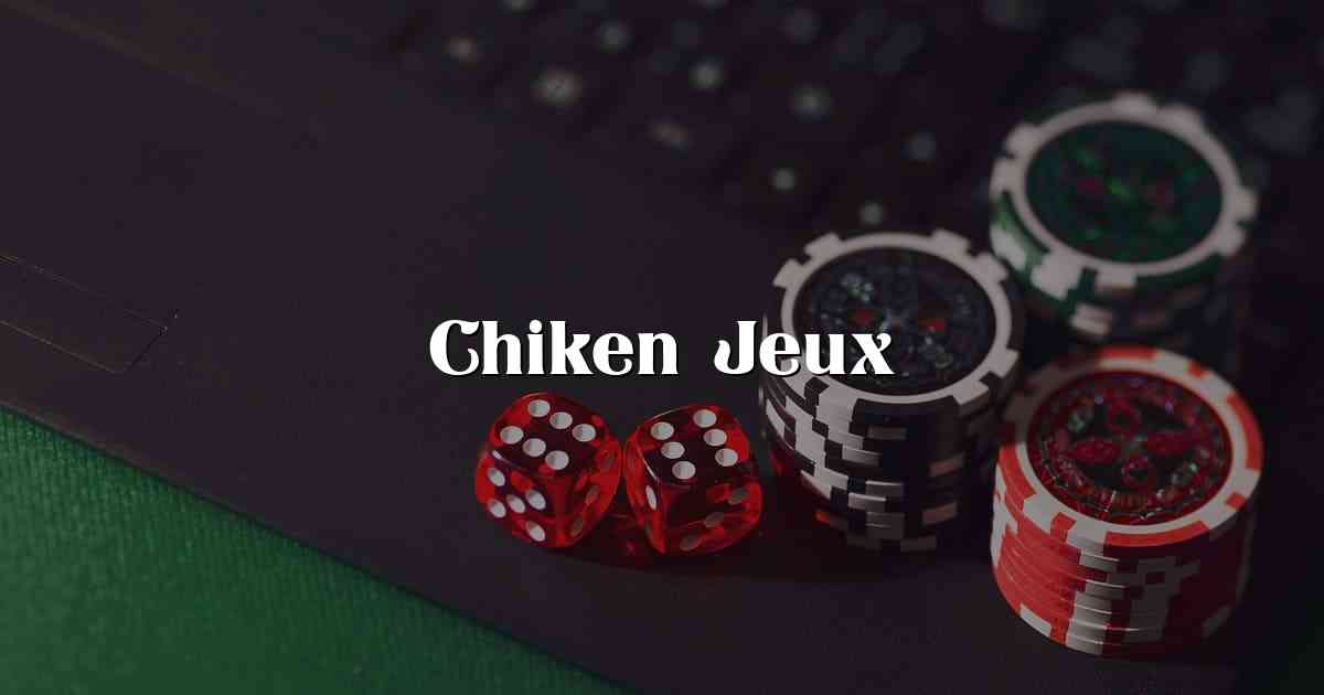 Chiken Jeux
