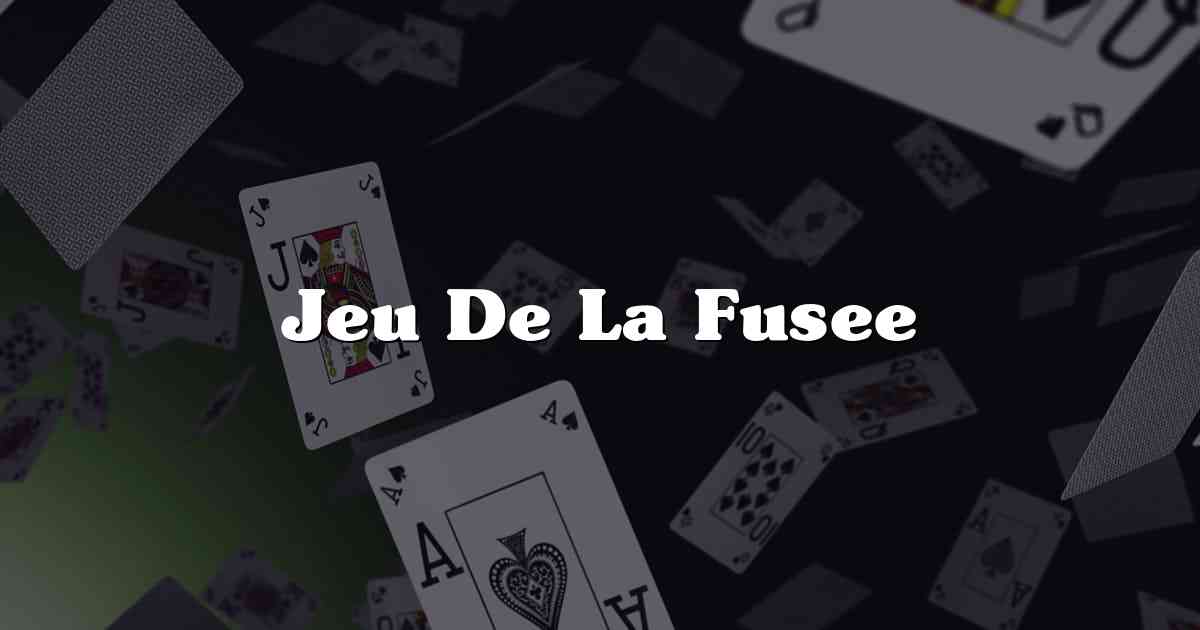 Jeu De La Fusee