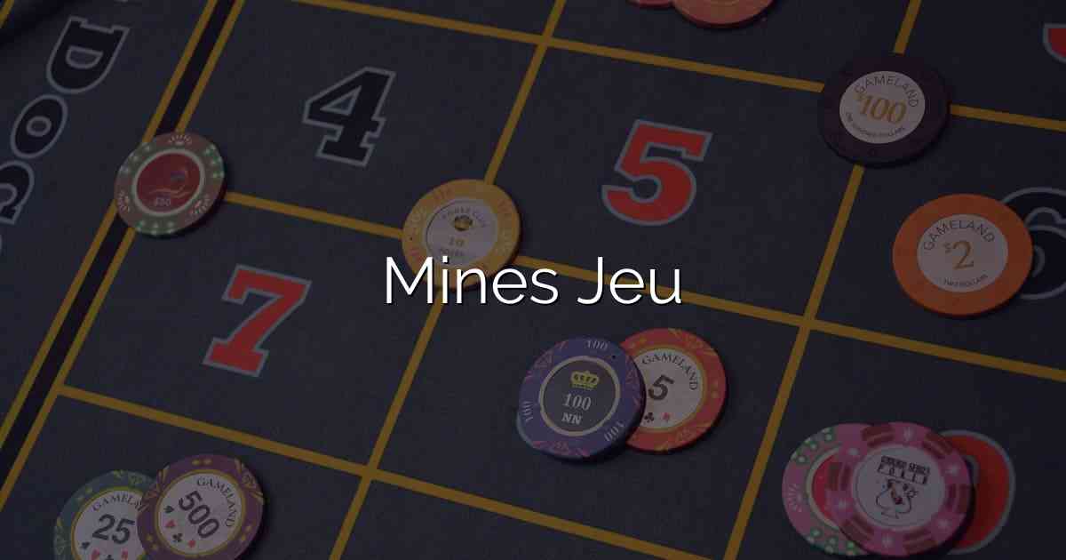 Mines Jeu