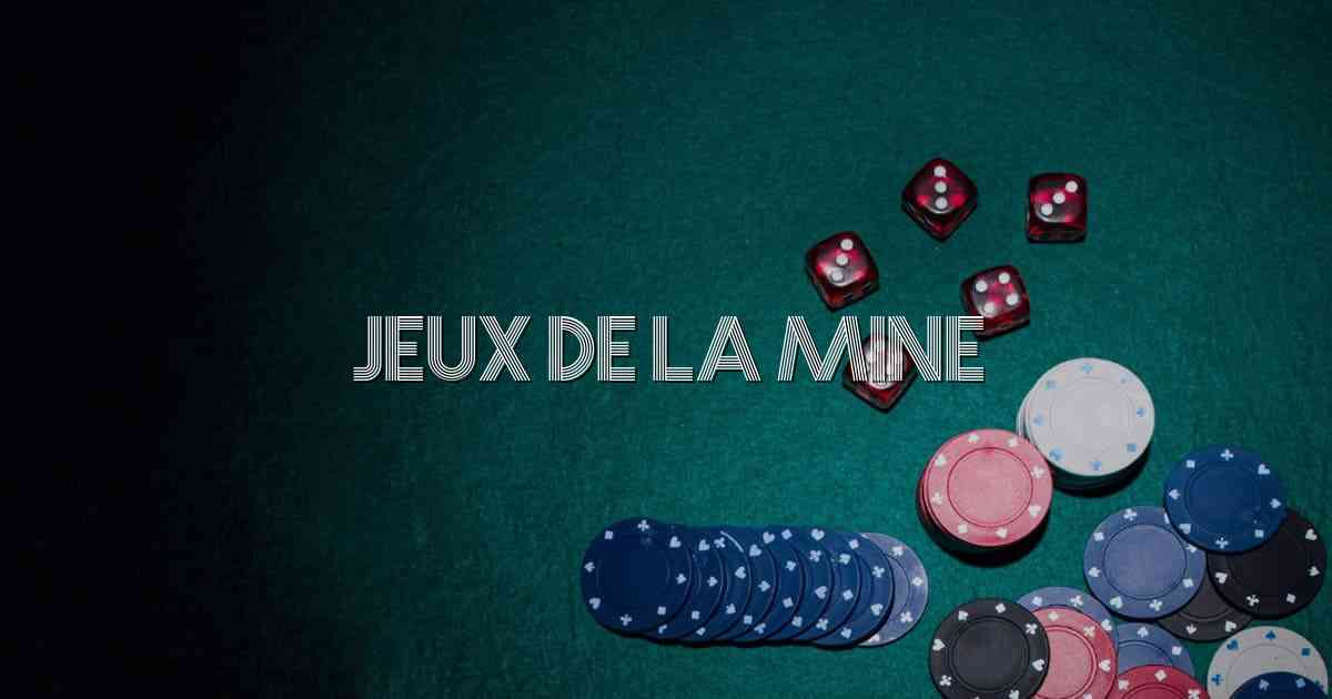 Jeux De La Mine