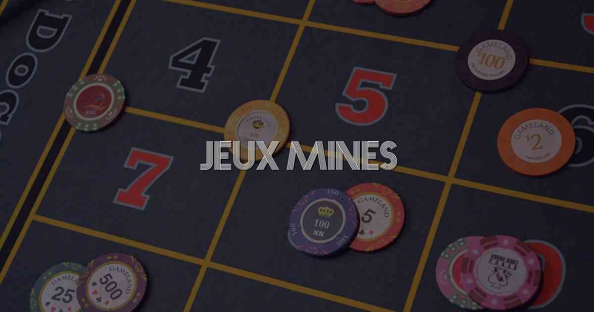 Jeux Mines