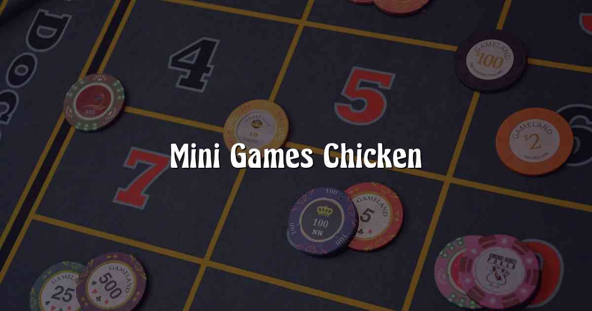 Mini Games Chicken
