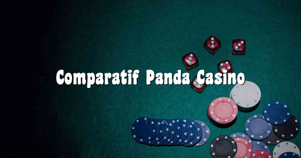 Comparatif Panda Casino