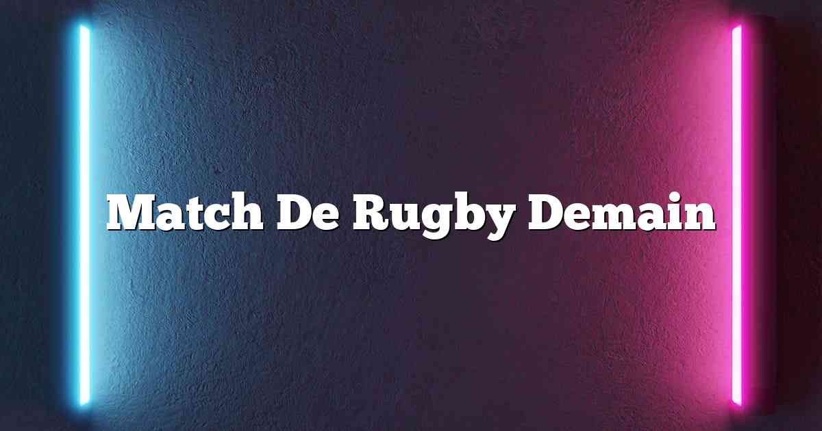 Match De Rugby Demain