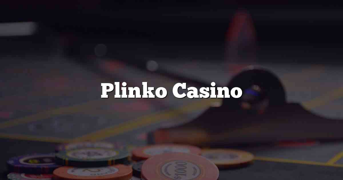 Plinko Casino