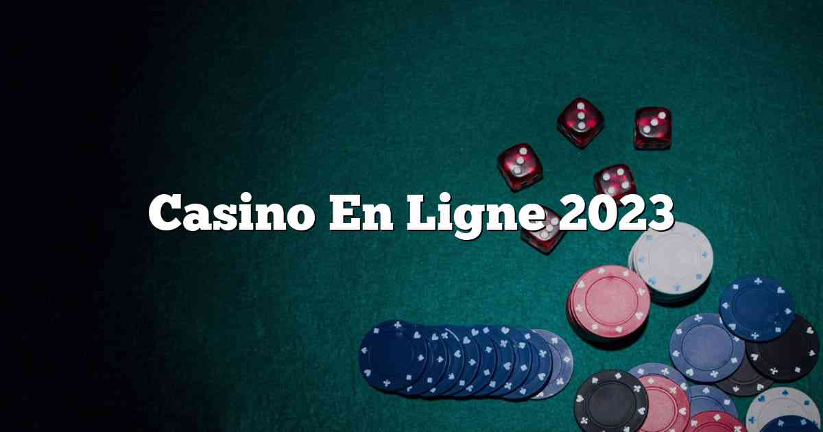 Casino En Ligne 2023