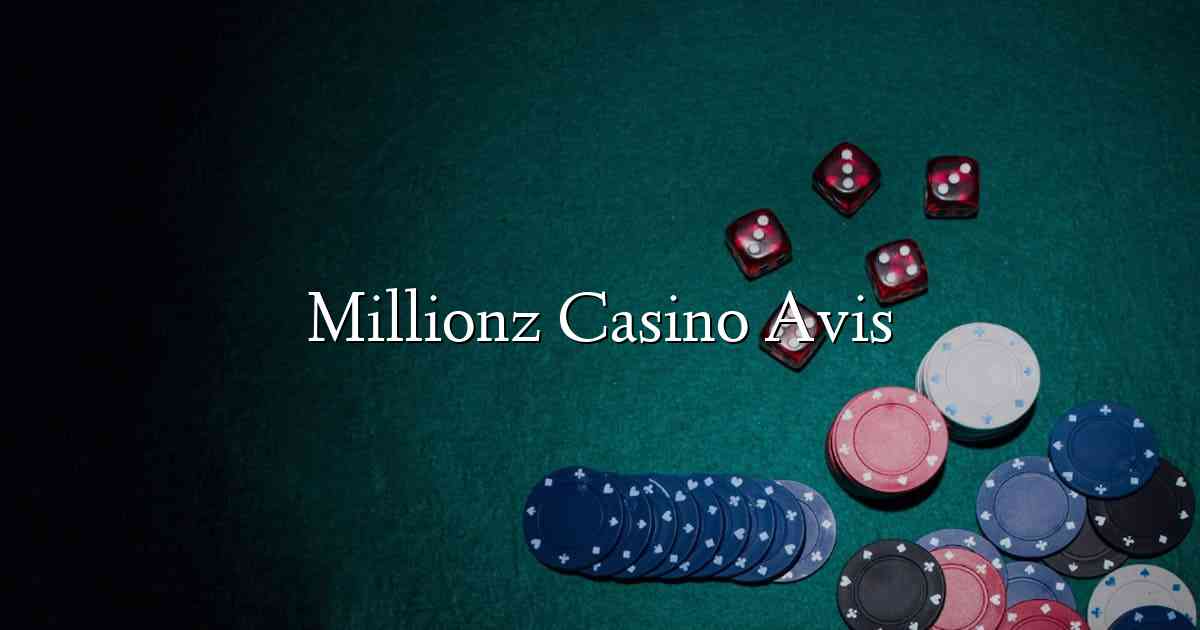 Millionz Casino Avis