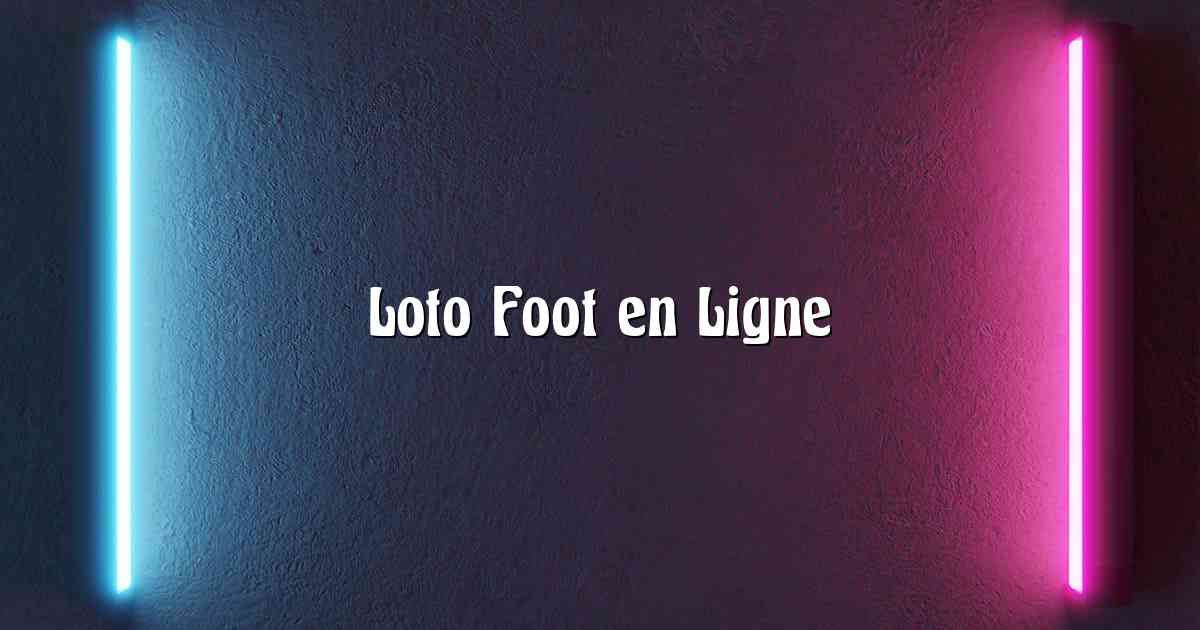 Loto Foot en Ligne