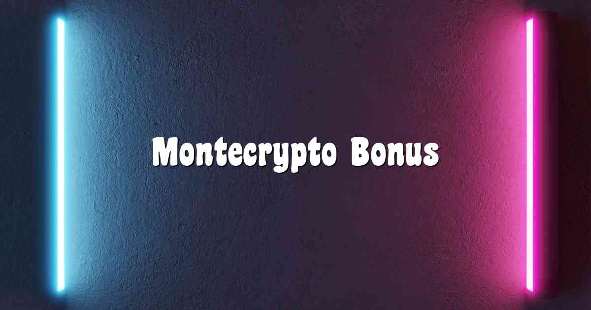 Montecrypto Bonus