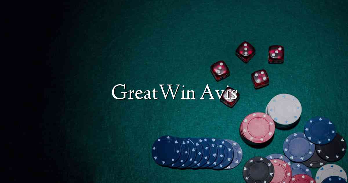 GreatWin Avis