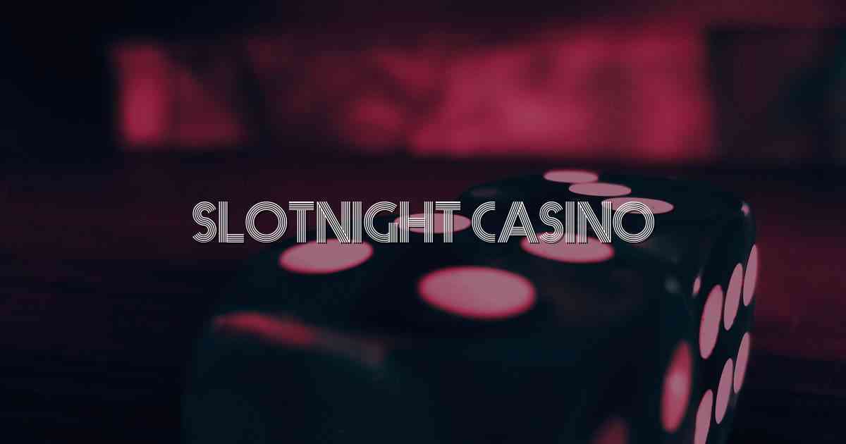 Slotnight Casino